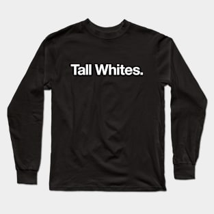 Tall Whites Long Sleeve T-Shirt